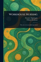 Workhouse Nursing 1023202840 Book Cover