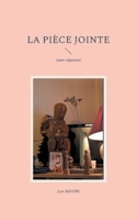 La Pièce jointe: (sans réponse) (French Edition) 2322662542 Book Cover