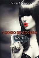 Código de Acceso: 3nGu3rr4 B0CSVHLF8Z Book Cover
