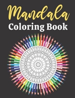 Mandala Coloring Book: For Adults Relaxation | Beautifully Designed Coloring Book With 50 Mandala Patterns B08KQD2FXK Book Cover