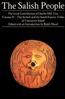 The Salish People: Volume IV: The Sechelt and South-Eastern Tribes of Vancouver Island 0889221510 Book Cover