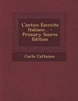 L'antico Esercito Italiano... - Primary Source Edition 1021853984 Book Cover