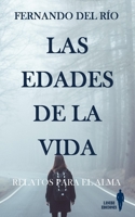 Las edades de la vida: Relatos para el alma B08T6PBBQ9 Book Cover