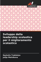 Sviluppo della leadership scolastica per il miglioramento scolastico (Italian Edition) 6630182324 Book Cover
