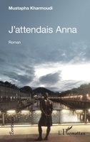 J'attendais Anna: Roman (Écritures) (French Edition) 2343217211 Book Cover