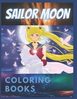 Sailor Moon: Coloring Book for Kids and Adults with Fun, Easy, and Relaxing B08RCM2RKF Book Cover