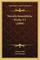 Novalis Sammtliche Werke V1 (1898) 1167625587 Book Cover