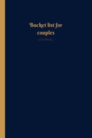 Bucket List Journal for Couples: Bucket List Journal for Couples - 100 Notebook Planner Pages For Adventures/Travel & Life Goals (Perfect Gift for Couples, Bride & Groom, Retirement & Christmas) 169104847X Book Cover