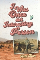 I Was Once an Interesting Person 1958363782 Book Cover