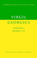 Georgics: Vol 1, Books I-II (Greek and Latin Classics) 0521278503 Book Cover