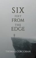 Six Feet from the Edge B0CVQZDXQB Book Cover