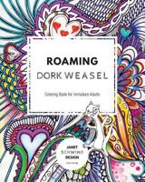 Roaming Dork Weasel: Coloring Book for Immature Adults 198424387X Book Cover