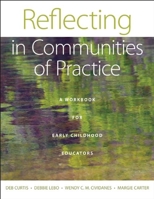 Reflecting in Communities of Practice: A Workbook for Early Childhood Educators 1605541486 Book Cover
