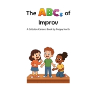 The ABCs of Improv (Cribside Careers) B0GVDR55JT Book Cover