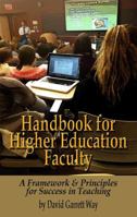 Handbook for Higher Education Faculty: A Framework & Principles for Success in Teaching 1581072910 Book Cover