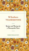 A Southern Thanksgiving: Recipes and Musings for a Manageable Feast 0201632152 Book Cover