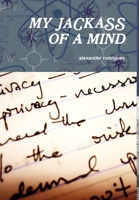 my jack ass of a mind 1300800445 Book Cover