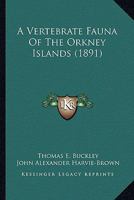 A Vertebrate Fauna of the Orkney Islands 1166476375 Book Cover