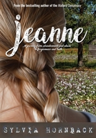 Jeanne: A journey from abandonment and abuse to forgiveness and truth. 1732191662 Book Cover