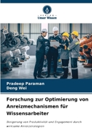 Forschung zur Optimierung von Anreizmechanismen für Wissensarbeiter (German Edition) 6208312000 Book Cover