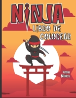 Ninja Libro de Colorear para Niños: Divertido libro para niñas que aman a los ninjas | Hojas de actividades del cuaderno para la casa | Imágenes para ... o cumpleaños | Gran formato B08L7J33XS Book Cover