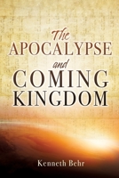 The Apocalypse and Coming Kingdom 1662879350 Book Cover