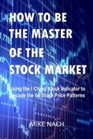 How to Be the Master of the Stock Market 1533267510 Book Cover