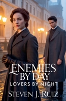 Enemies by Day, Lovers by Night B0HC6PPX97 Book Cover