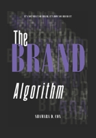 The Brand Algorithm: A comprehensive task action workbook for developing and innovating brand identity, image, and value with stunning clarity. 1692087703 Book Cover