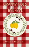 Granny Goes Bye-Bye 1763806162 Book Cover