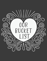 Our Bucket List: A fun and cute bucket list journal for couples with prompts. Space for 100 bucket list accomplishments.(5) 1711809810 Book Cover