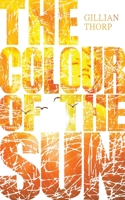 The Colour of the Sun 1947966405 Book Cover