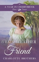 A Fair-Weather Friend B0CPBL1QY4 Book Cover