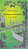 fr?hlingsommerherbst: Gartengedichte 3347314441 Book Cover