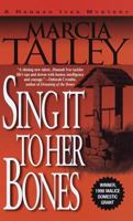 Sing It to Her Bones (Hannah Ives Mysteries) 0739405608 Book Cover
