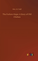 The Forlorn Hope: A Story of Old Chelsea 9356086559 Book Cover