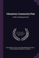Chinatown Community Plan: A Plan to Manage Growth 1378874013 Book Cover