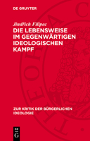 Die Lebensweise Im Gegenwärtigen Ideologischen Kampf 3112784987 Book Cover