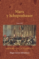 Marx y Schopenhauer (Filosofía de los Hegelianos, Anti-hegelianos y el Socialismo) (Spanish Edition) B0HFDZHD2K Book Cover