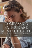 Compassion Fatigue and Mental Health 7660544454 Book Cover