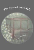 The Screen House Kids 1499793669 Book Cover