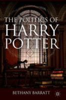 The Politics of Harry Potter 0230608515 Book Cover