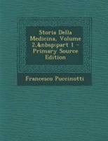 Storia Della Medicina V. 2, Volume 2,&nbsp;part 1 1295149141 Book Cover