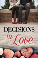Decisions in Love 1498477739 Book Cover