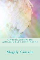 Unificacion de Arcangeles con Reiki 1721631119 Book Cover