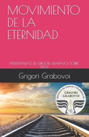 MOVIMIENTO DE LA ETERNIDAD: ENSEÑANZAS DE GRIGORI GRABAVOI SOBRE DIOS (Spanish Edition) 1687812160 Book Cover