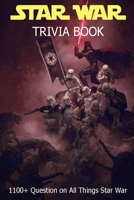 Star War 1100+ Question on All Things Star War Trivia Book: Attack of the Clones - Trivia Quiz Book: All Questions & Answers Of Star Wars for Fans B08Z2NTYNG Book Cover