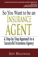 So You Want to Be an Insurance Agent 097900361X Book Cover