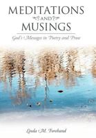 Meditations and Musings: God's Messages in Poetry and Prose 144975614X Book Cover