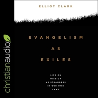 Evangelism as Exiles: Life on Mission as Strangers in our Own Land 057846201X Book Cover